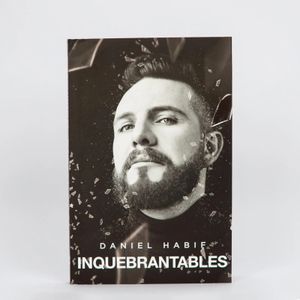 Inquebrantables / Daniel Habif LIBRERÍA E-BOOK